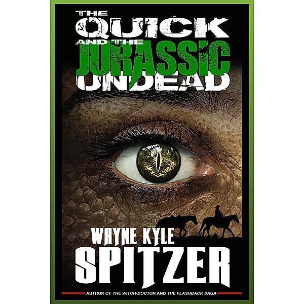 The Quick and the (Jurassic) Undead, Wayne Kyle Spitzer