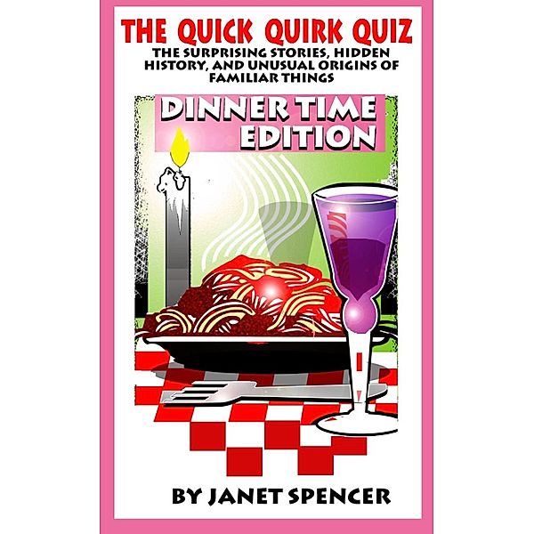 The Quick Quirk Quiz: Dinnertime Edition, Janet Spencer - Trivia Queen