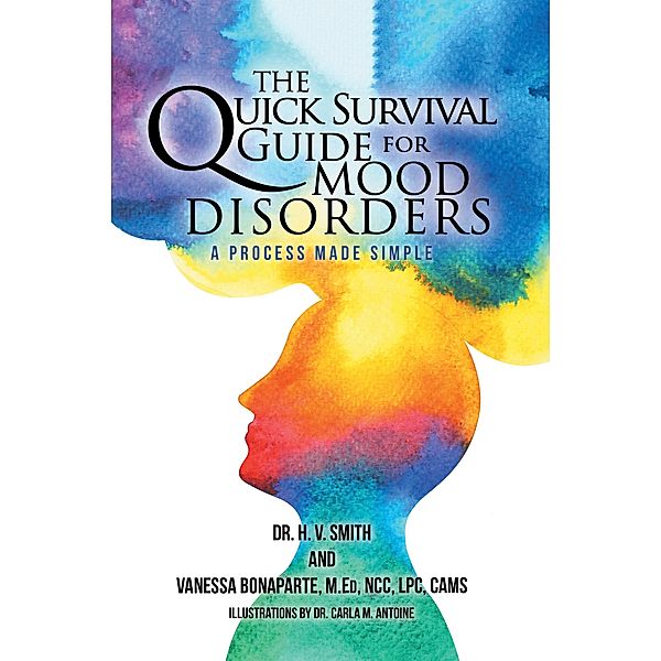 The Quick Survival Guide for Mood Disorders, H. V. Smith, Vanessa Bonaparte