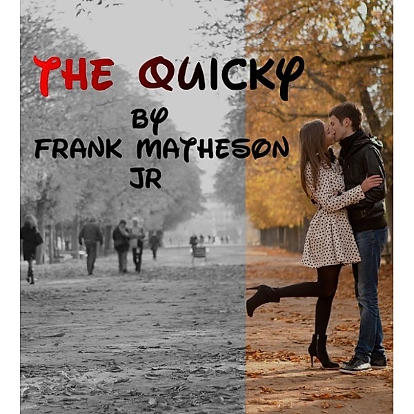 The Quicky, Frank, Jr Matheson