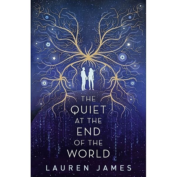 The Quiet at the End of the World, Lauren James