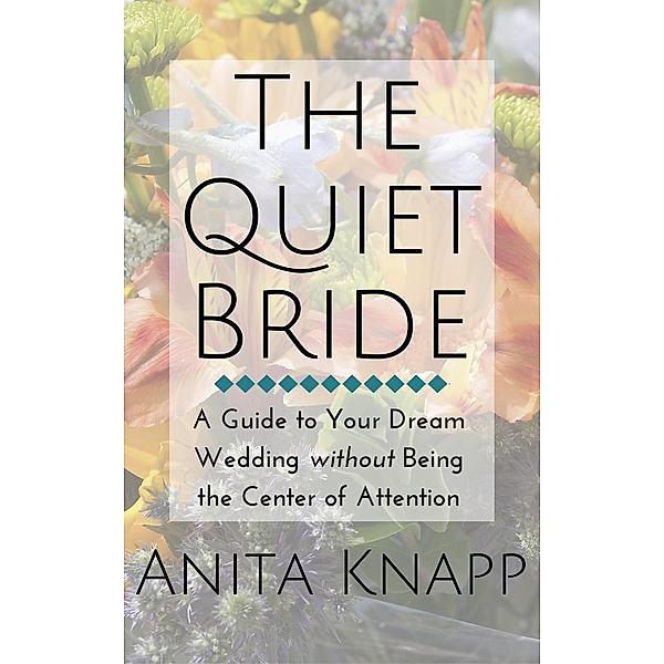 The Quiet Bride, Anita Knapp