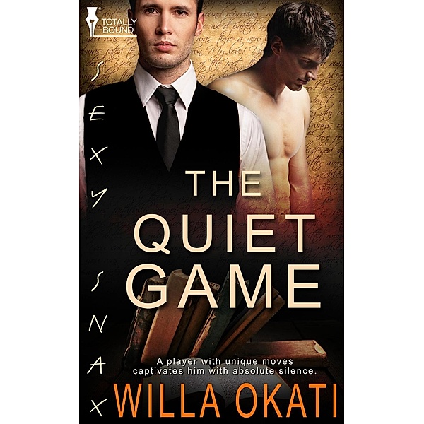 The Quiet Game / Totally Bound Publishing, Willa Okati