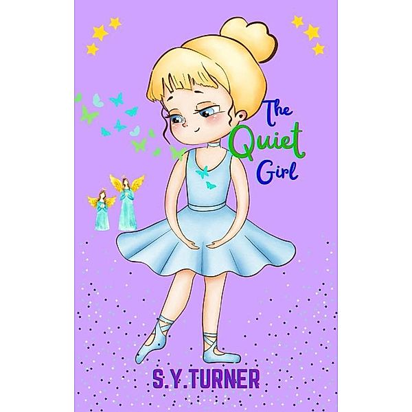 The Quiet Girl (Purple Books, #5) / Purple Books, S. Y. Turner