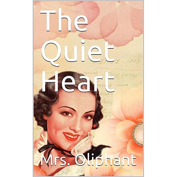 The Quiet Heart, Mrs. Oliphant