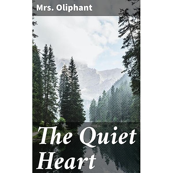 The Quiet Heart, Oliphant