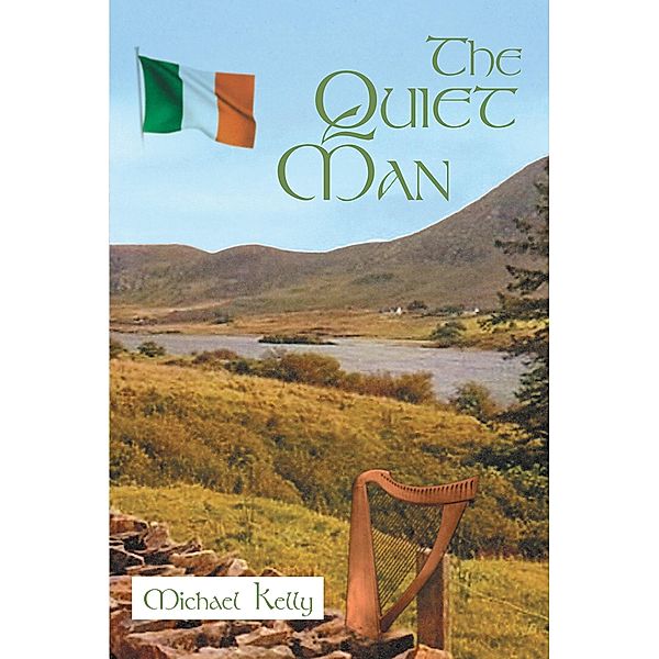 The Quiet Man / Covenant Books, Inc., Michael Kelly
