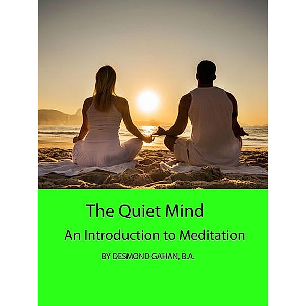 The Quiet Mind: An Introduction to Meditation, Desmond Gahan