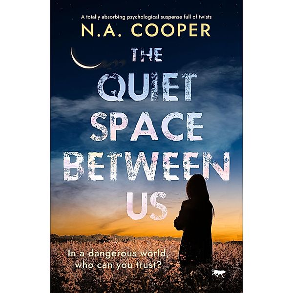 The Quiet Space Between Us, N. A. Cooper