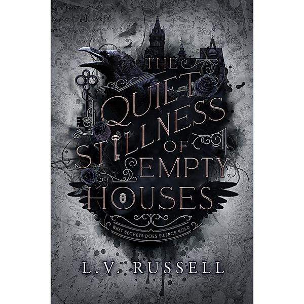 The Quiet Stillness of Empty Houses, L. V. Russell