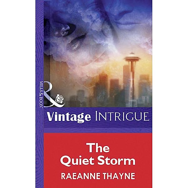 The Quiet Storm (Mills & Boon Vintage Intrigue) / Mills & Boon Vintage Intrigue, RaeAnne Thayne