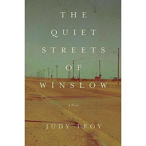 The Quiet Streets of Winslow, Judy Troy