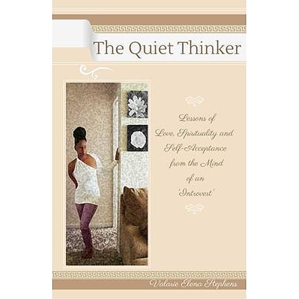 The Quiet Thinker, Valarie Elena Stephens