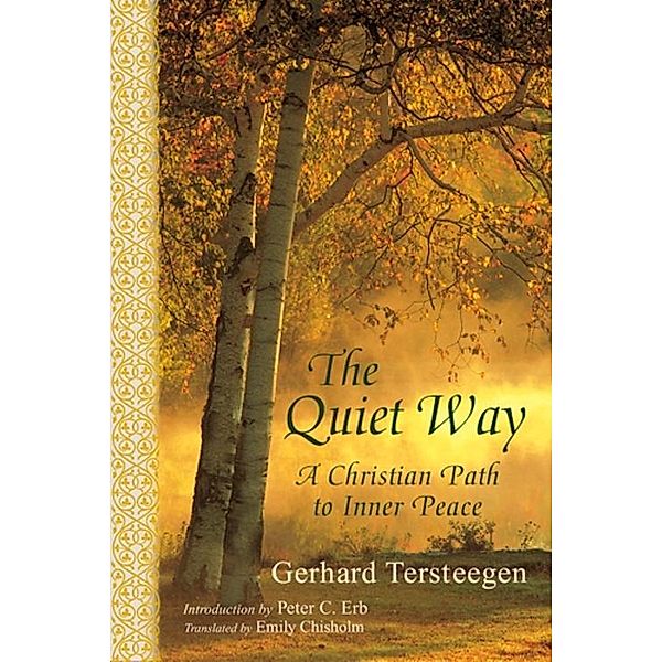 The Quiet Way / The Spiritual Classics Series, Gerhard Tersteegen