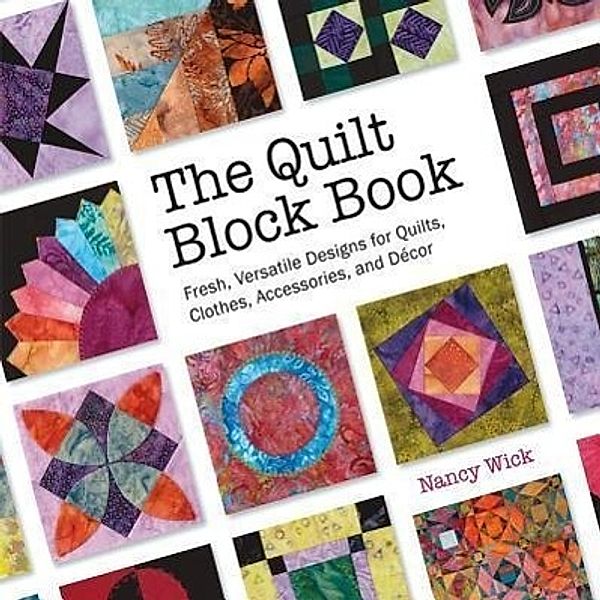 The Quilt Block Book, Nancy Wick