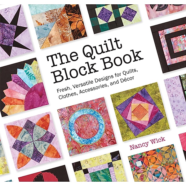 The Quilt Block Book, Nancy Wick