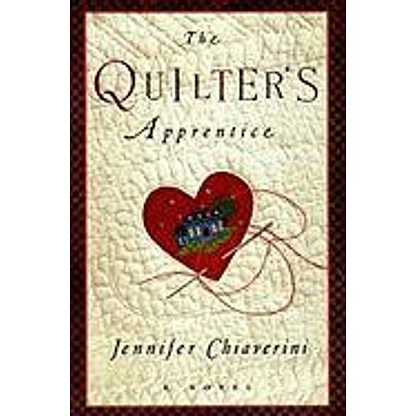 The Quilter's Apprentice, Jennifer Chiaverini