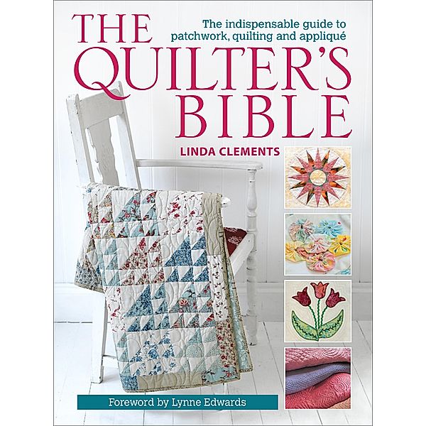 The Quilter's Bible, Linda Clements