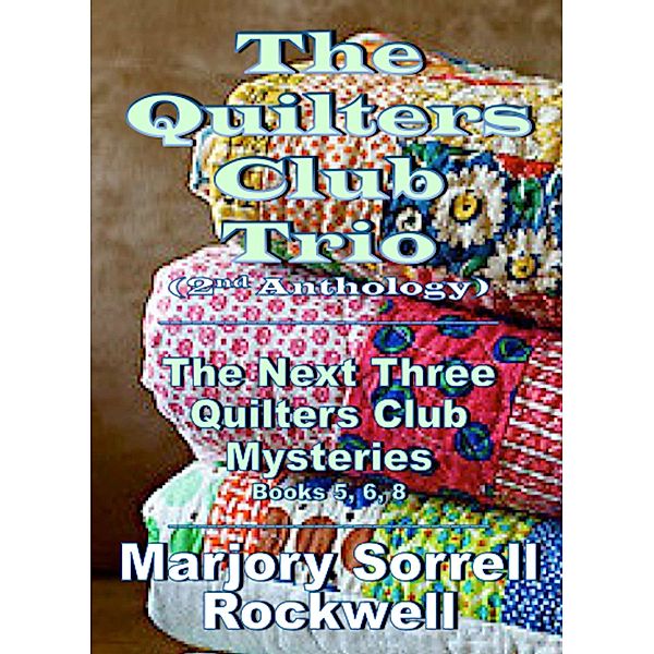 The Quilters Club Trio (2nd Anthology), Marjory Sorrell Rockwell