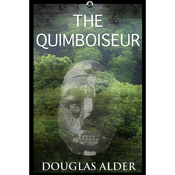 The Quimboiseur, Douglas Alder
