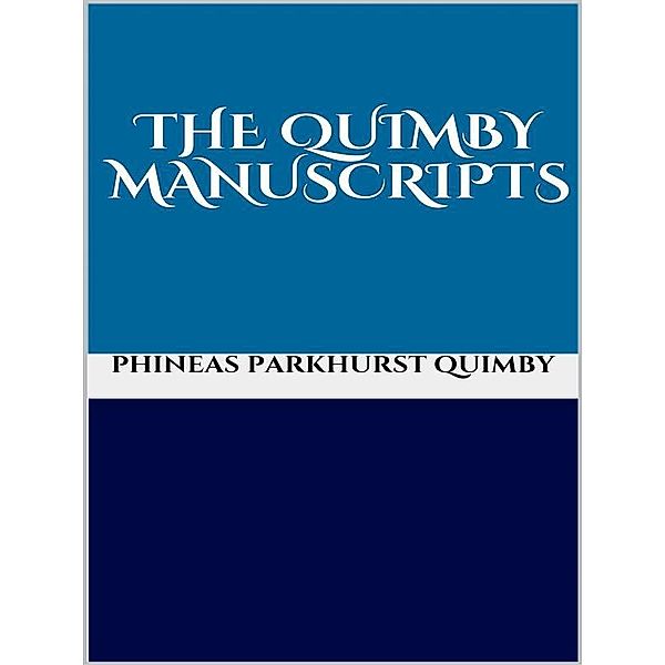 The Quimby manuscripts, Phineas Parkhurst Quimby