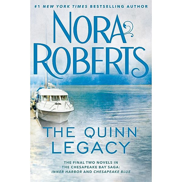 The Quinn Legacy / Chesapeake Bay Saga, Nora Roberts