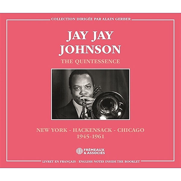 The Quintessence, New York - Hackensack - Chicago 1945-1961, Jay Jay Johnson