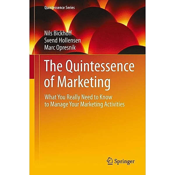 The Quintessence of Marketing, Nils Bickhoff, Svend Hollensen, Marc O. Opresnik