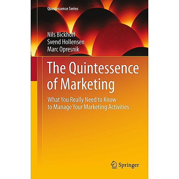 The Quintessence of Marketing, Nils Bickhoff, Svend Hollensen, Marc Opresnik
