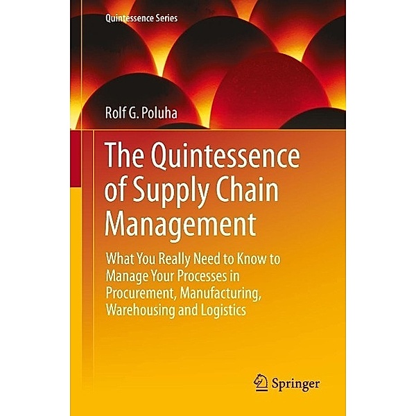 The Quintessence of Supply Chain Management / Quintessence Series, Rolf G. Poluha