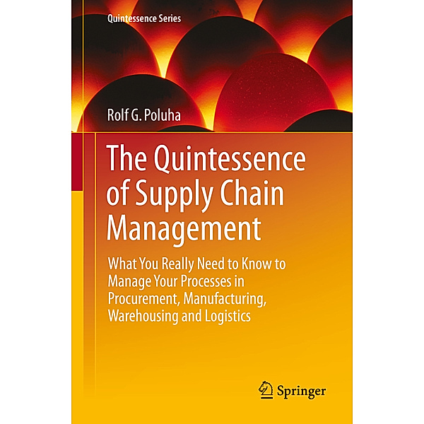 The Quintessence of Supply Chain Management, Rolf G. Poluha