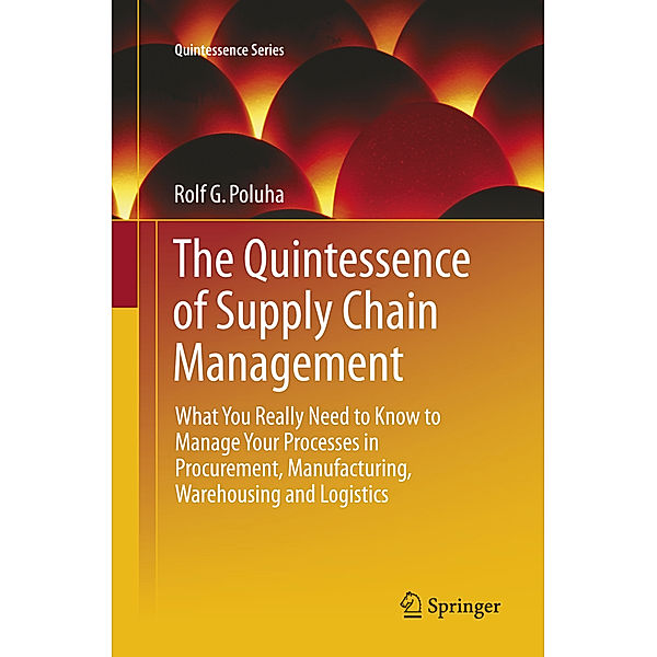 The Quintessence of Supply Chain Management, Rolf G. Poluha