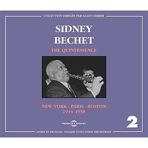The Quintessence Vol. 2 (New York - Paris - Boston) 1944-1958, Sidney Bechet