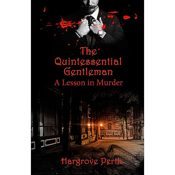 The Quintessential Gentleman A Lesson in Murder, Hargrove Perth