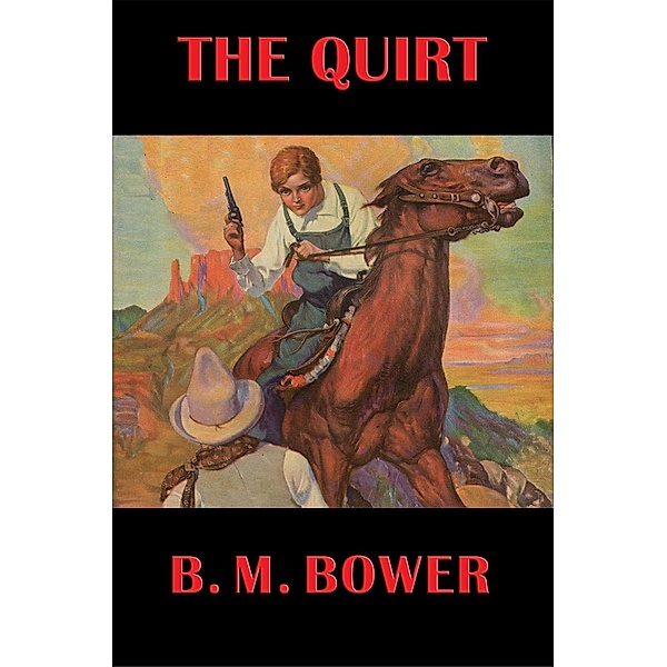 The Quirt / Wilder Publications, B. M. Bower