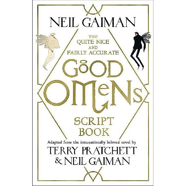 The Quite Nice and Fairly Accurate Good Omens Script Book, Neil Gaiman, Terry Pratchett