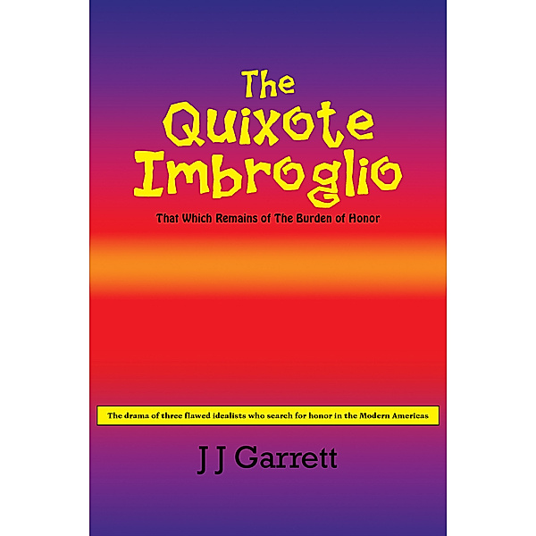 The Quixote Imbroglio, J J Garrett