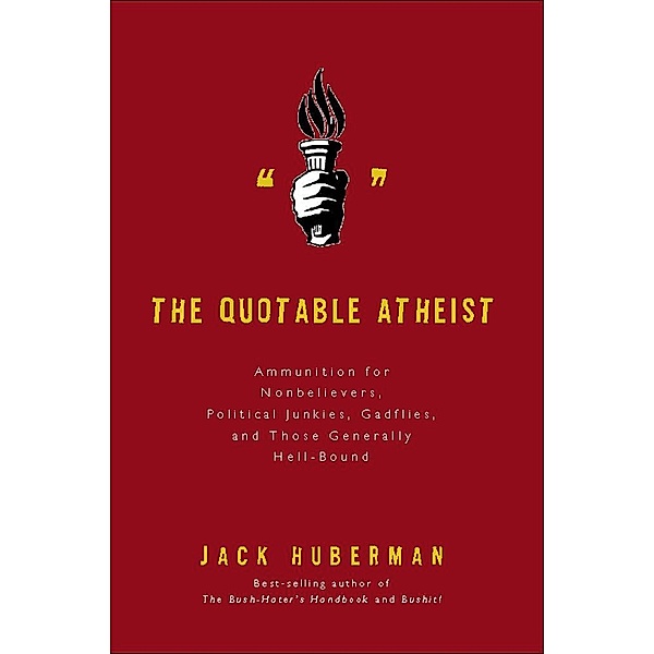 The Quotable Atheist, Jack Huberman