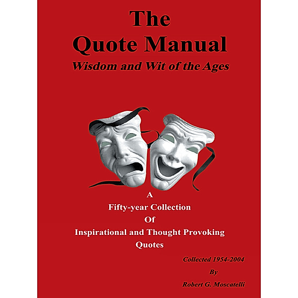 The Quote Manual, Robert G. Moscatelli