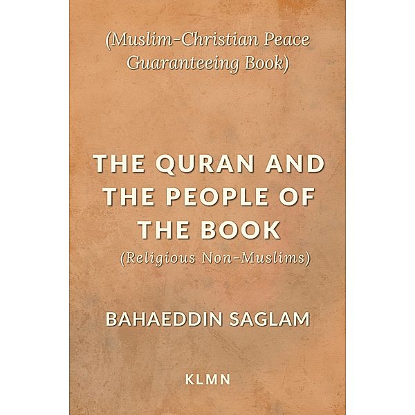 The Quran and the People of the Book (Religious Non-Muslims), Bahaeddin Saglam