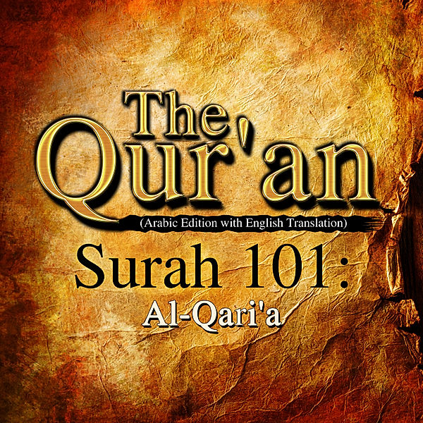 The Qur'an (Arabic Edition with English Translation) - Surah 101 - Al-Qari'a, Traditional, One Media The Qur'an