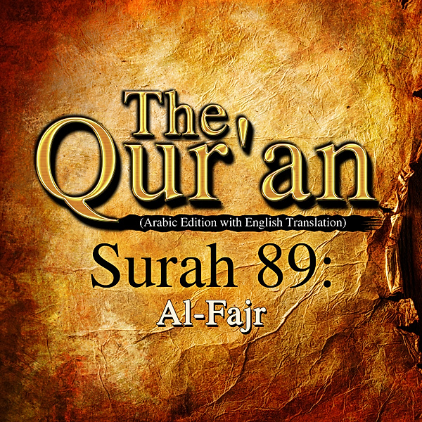 The Qur'an (Arabic Edition with English Translation) - Surah 89 - Al-Fajr, Traditional, One Media The Qur'an