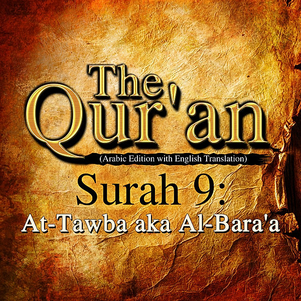 The Qur'an (Arabic Edition with English Translation) - Surah 9 - At-Tawba aka Al-Bara'a, Traditional