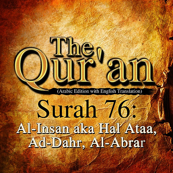 The Qur'an (Arabic Edition with English Translation) - Surah 76 - Al-Insan aka Hal Ataa, Ad-Dahr, Al-Abrar, Traditional, One Media The Qur'an