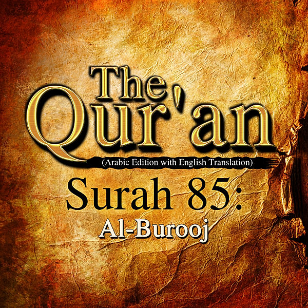 The Qur'an (Arabic Edition with English Translation) - Surah 85 - Al-Burooj, Traditional, One Media The Qur'an