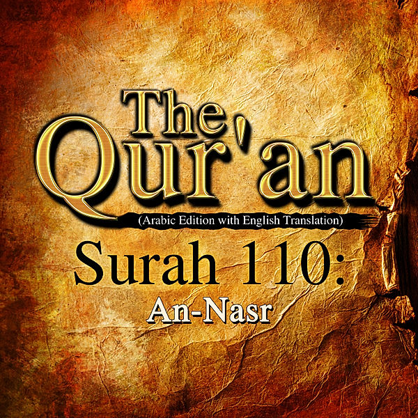 The Qur'an (Arabic Edition with English Translation) - Surah 110 - An-Nasr, One Media The Qur'an