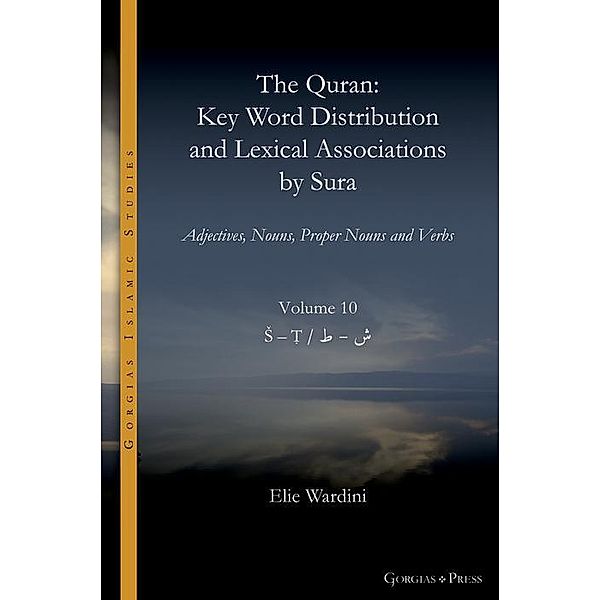 The Quran. Key Word Distribution and Lexical Associations by Sura, Elie Wardini