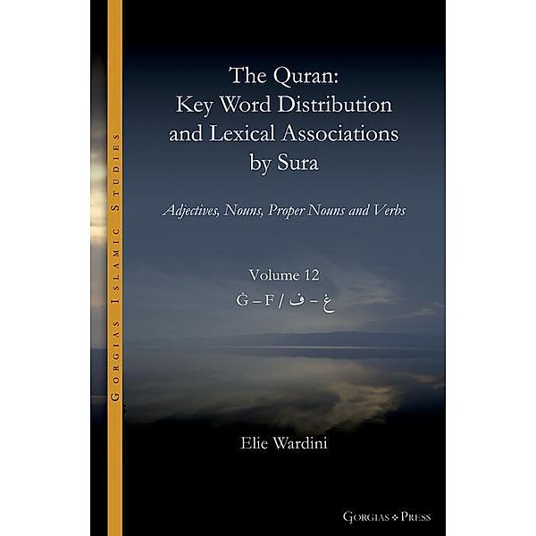The Quran. Key Word Distribution and Lexical Associations by Sura, Elie Wardini
