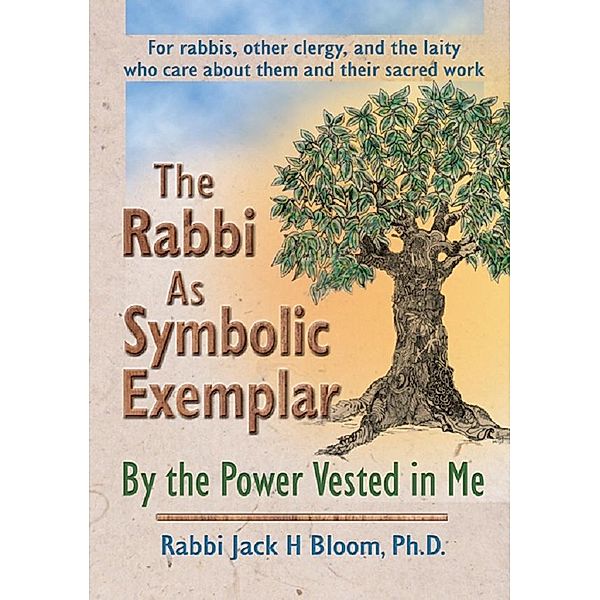 The Rabbi As Symbolic Exemplar, Jack H Bloom