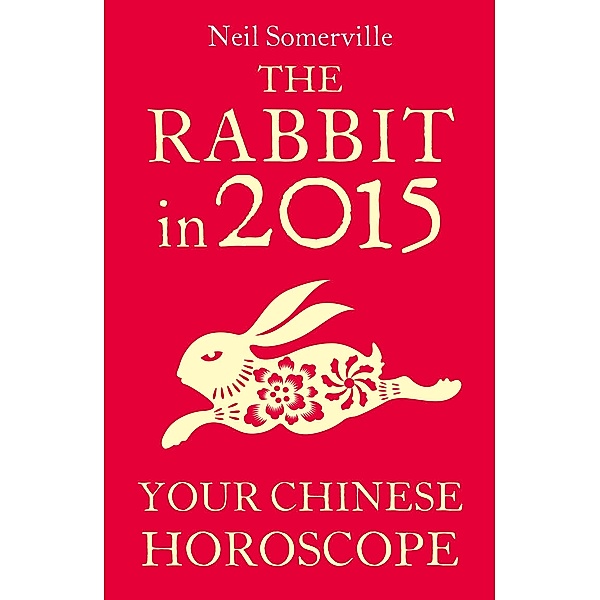 The Rabbit in 2015: Your Chinese Horoscope, Neil Somerville